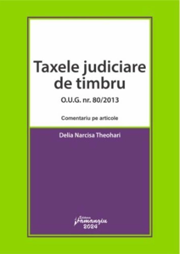 Taxele judiciare de timbru - O.U.G. nr. 80/2013