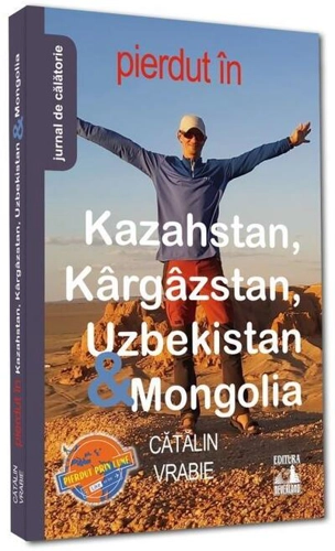 Pierdut în Kazahstan, Kârgâzstan, Uzbekistan & Mongolia