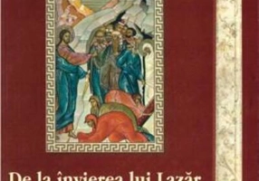De la învierea lui Lazăr la Cina cea de Taină