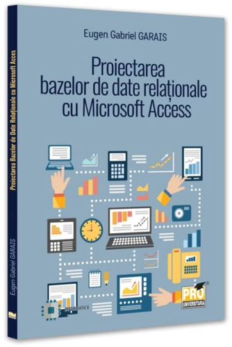 Proiectarea bazelor de date relaționale cu Microsoft Access