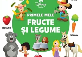Disney Bebe. Primele mele fructe și legume