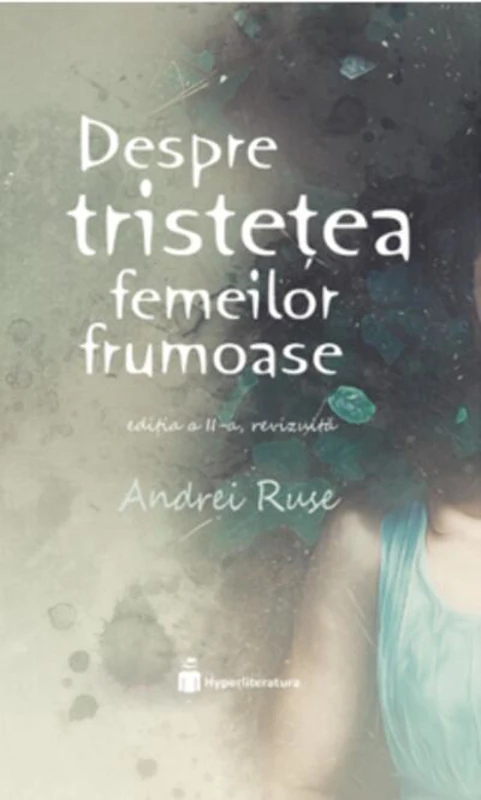 Despre tristețea femeilor frumoase