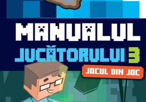 Manualul jucătorului 3. Jocul din joc