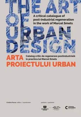 The Art of Urban Design/ Arta proiectului urban