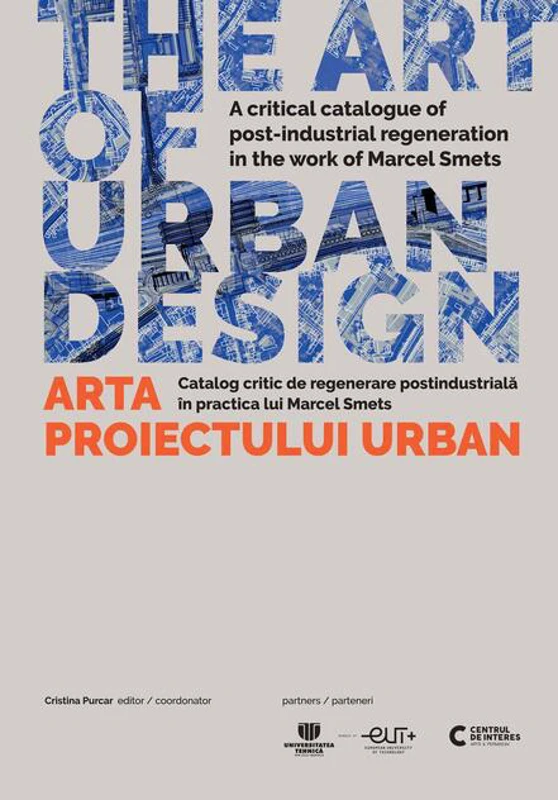 The Art of Urban Design/ Arta proiectului urban