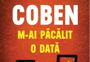 M-ai păcălit o dată
