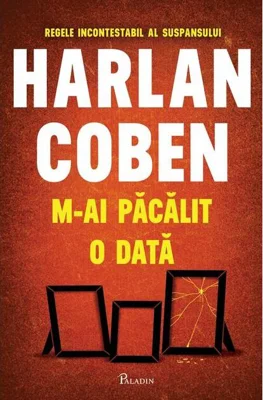 M-ai păcălit o dată