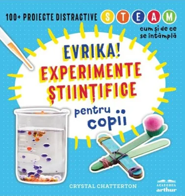 Evrika! Experimente științifice pentru copii