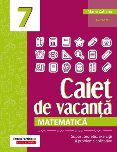 Matematică. Caiet de vacanță. Clasa a VII-a