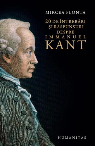 20 de întrebări şi răspunsuri despre Immanuel Kant