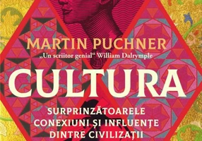 Cultura. Surprinzătoarele conexiuni și influențe dintre civilizații