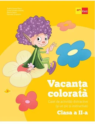 Vacanța colorată. Clasa a II-a. Caiet de activități distractive (și un pic și instructive)