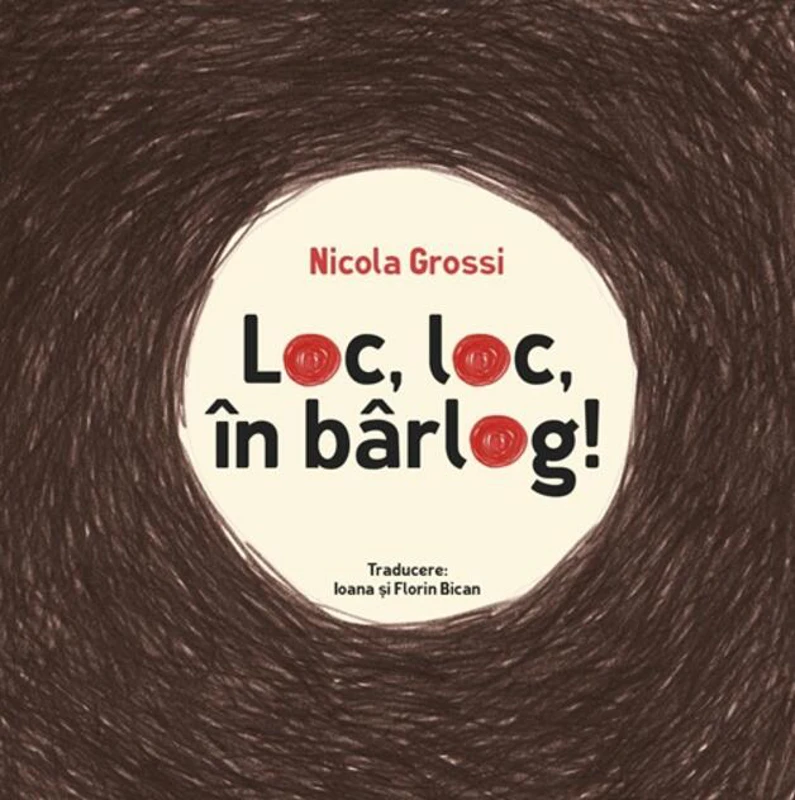 Loc, loc, în bârlog!