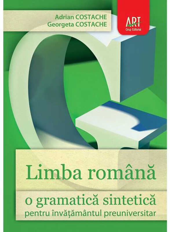 Limba română. O gramatică sintetică pentru învăţământul preuniversitar