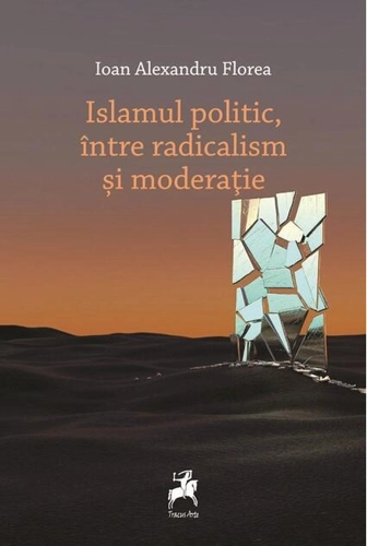 Islamul politic, între radicalism și moderație
