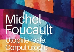 Utopiile reale. Corpul utopic