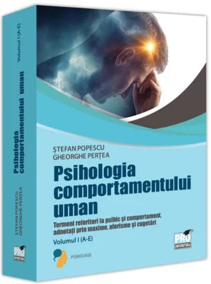 Psihologia comportamentului uman (Vol. 1: A-E)