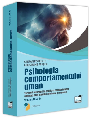 Psihologia comportamentului uman (Vol. 1: A-E)