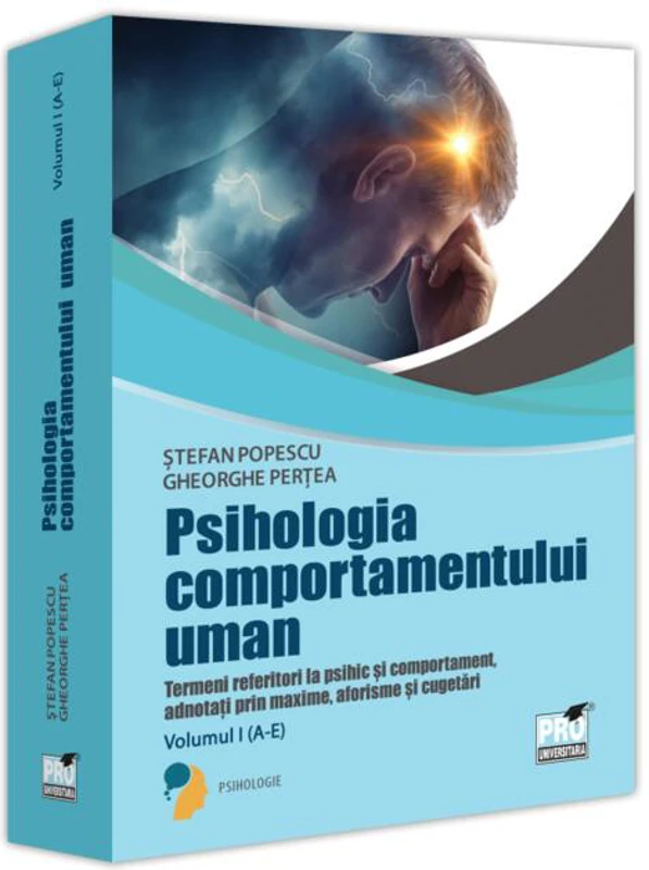 Psihologia comportamentului uman (Vol. 1: A-E)