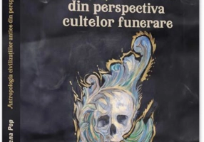 Antropologia civilizațiilor antice din perspectiva cultelor funerare