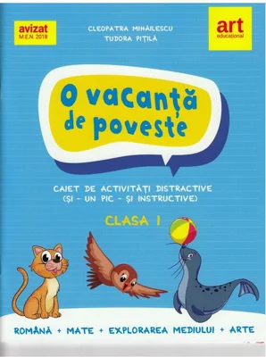 O vacanță de poveste. Clasa I. Caiet de activități