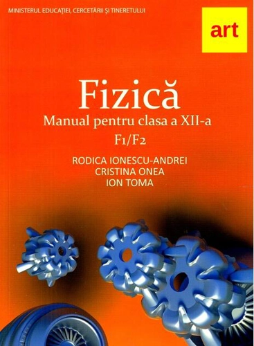 Fizică F1/F2. Manual pentru clasa a XII-a