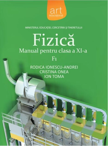 Fizică F1. Manual pentru clasa a XI-a