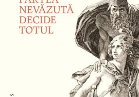 Partea nevăzută decide totul