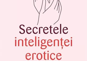 Secretele inteligenţei erotice