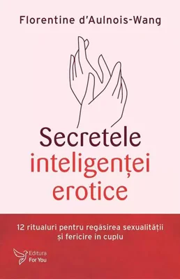 Secretele inteligenţei erotice