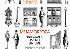 Metamorfoza. Integrala prozei antume