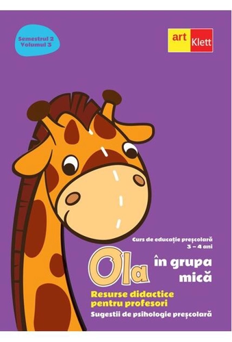 OLA în grupa mică. Resurse didactice pentru profesori. Volumul 3 semestrul 2
Sugestii de psihologie preșcolară 3-4 ani