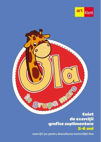 OLA în grupa mare. Caiet de exerciții grafice suplimentare (5-6 ani)
