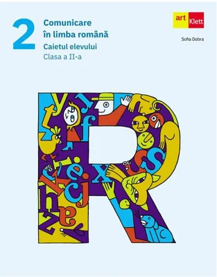 Comunicare în limba română. Caietul elevului. Clasa a II-a