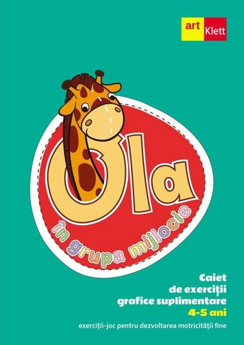 OLA în grupa mijlocie. Caiet de exerciții grafice suplimentare (4 - 5 ani)