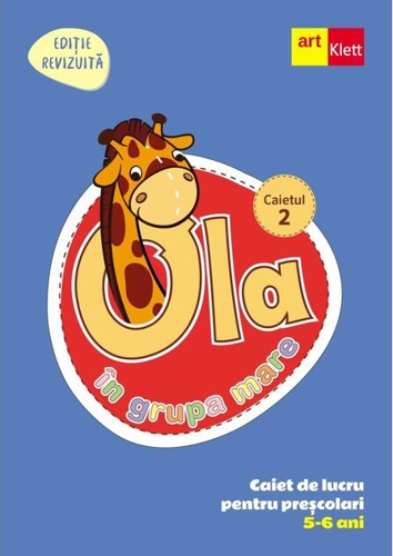 OLA în grupa mare. Caiet de lucru pentru preșcolari. Caietul 2 (5-6 ani)