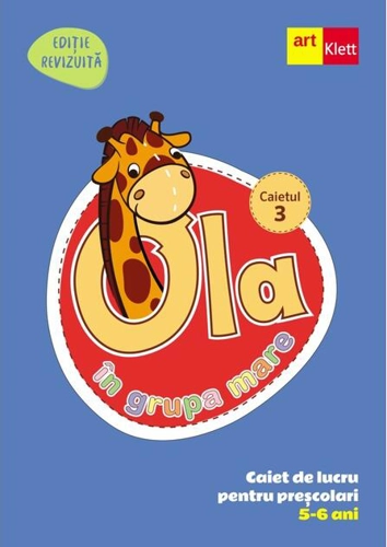 OLA în grupa mare. Caiet de lucru pentru preșcolari. Caietul 3 (5-6 ani)