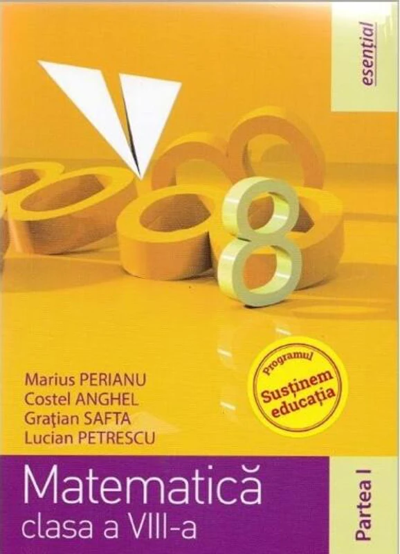 Matematică clasa a VIII-a. Partea I (esențial)