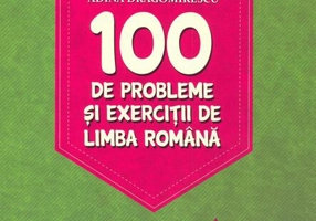 100 de probleme și exerciții de limba română pentru clasele V - VI