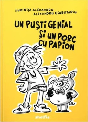 Un puști genial și un porc cu papion