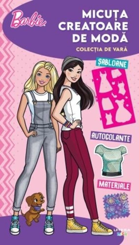 Barbie. Micuța creatoare de modă. Colecția de vară