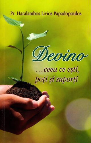 Devino... Ceea ce ești, poți și suporți