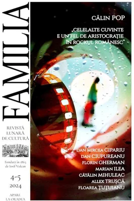 Revista Culturală FAMILIA Nr. 4-5, 2024