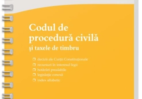 Codul de procedură civilă și taxele de timbru. Actualizat la 15 mai 2024 - spiralat