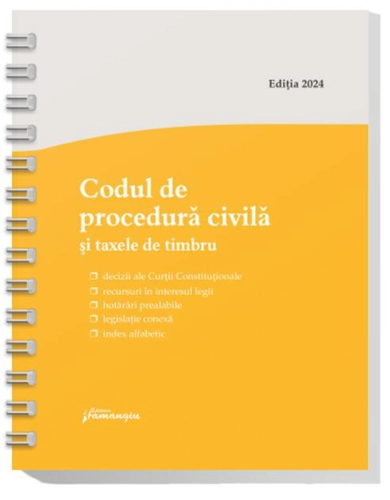 Codul de procedură civilă și taxele de timbru. Actualizat la 15 mai 2024 - spiralat
