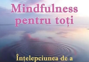 Mindfulness pentru toţi