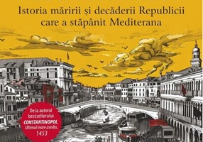 Veneția. Regina mărilor