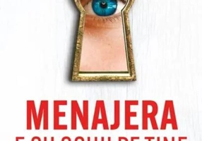 Menajera e cu ochii pe tine