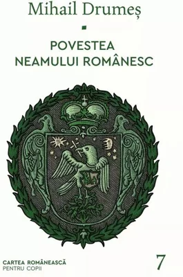 Povestea neamului românesc (Vol. 7)