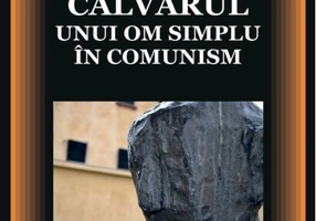 Calvarul unui om simplu în comunism
